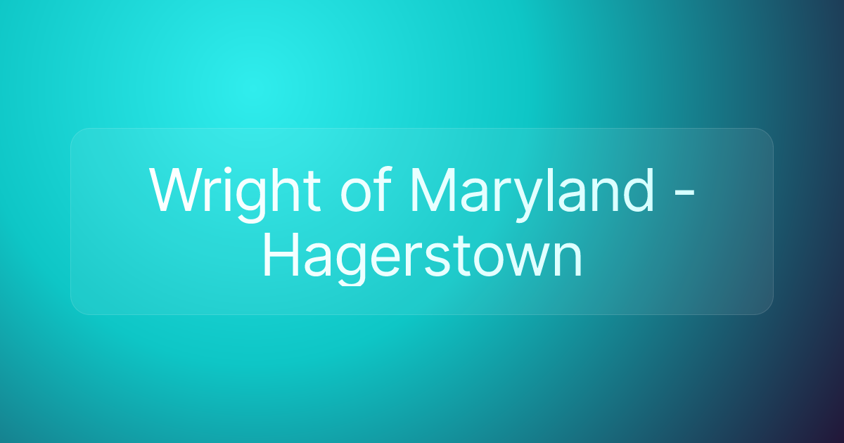 Wright of Maryland - Hagerstown