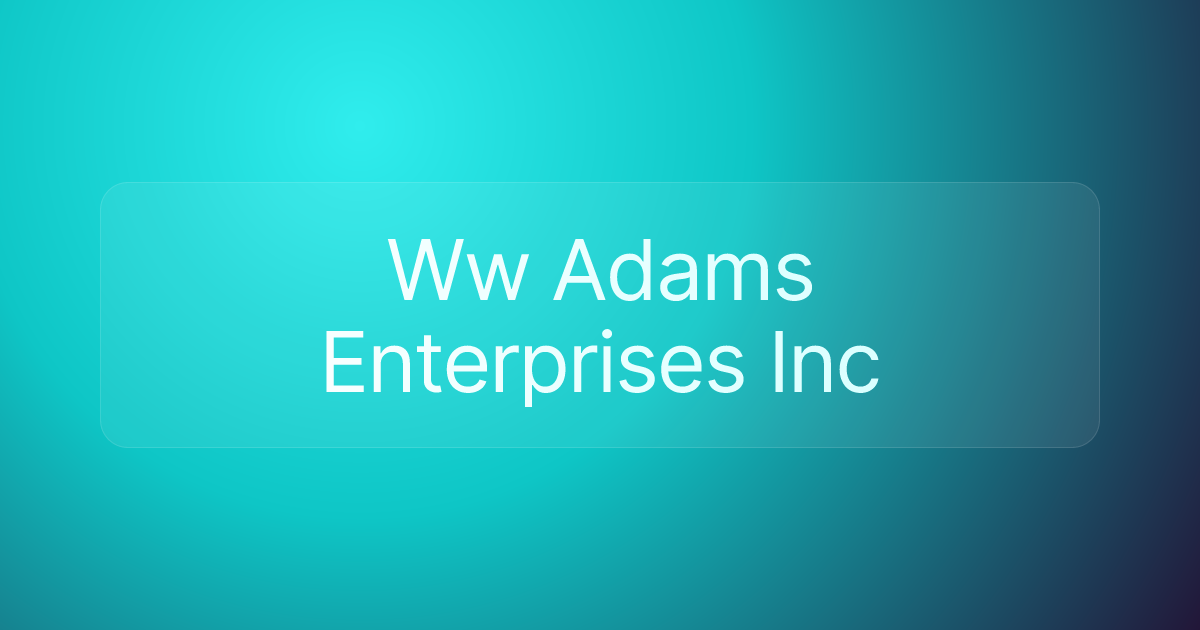 Ww Adams Enterprises Inc
