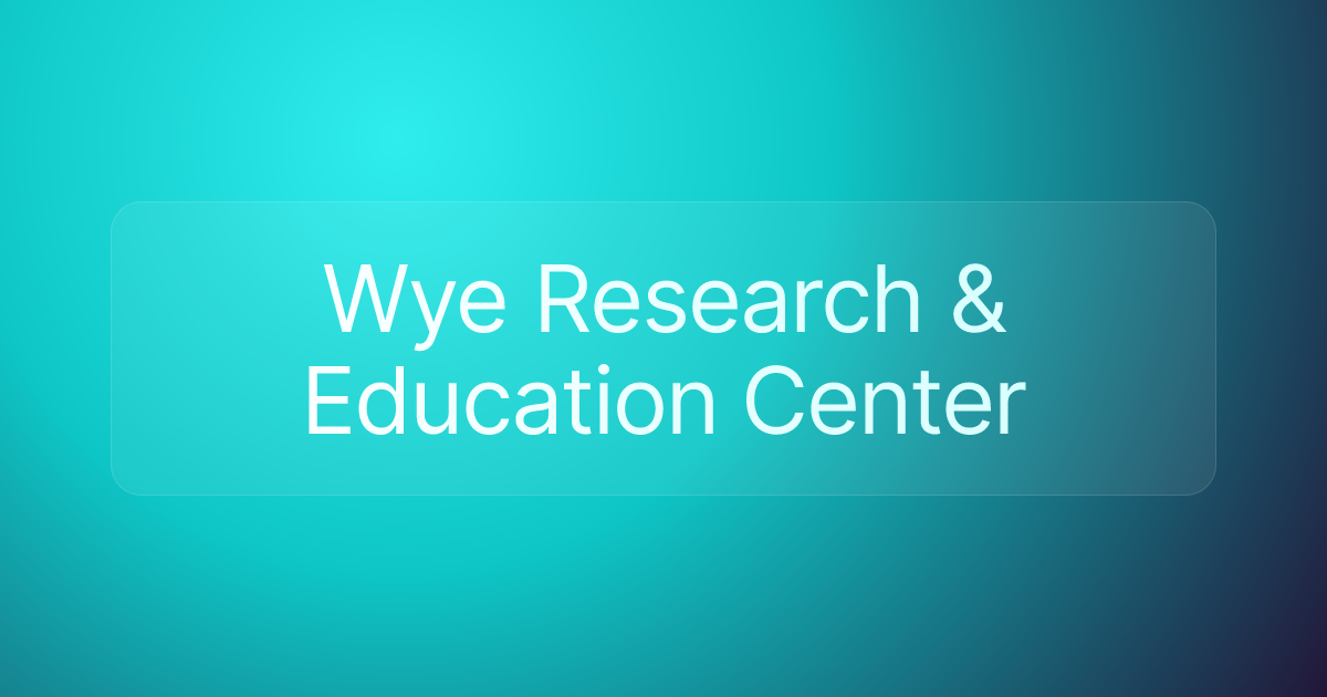 Wye Research & Education Center