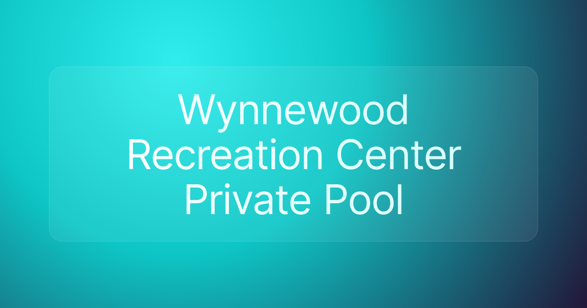 Wynnewood Recreation Center Private Pool