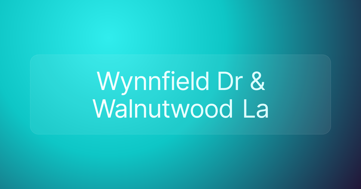 Wynnfield Dr & Walnutwood La