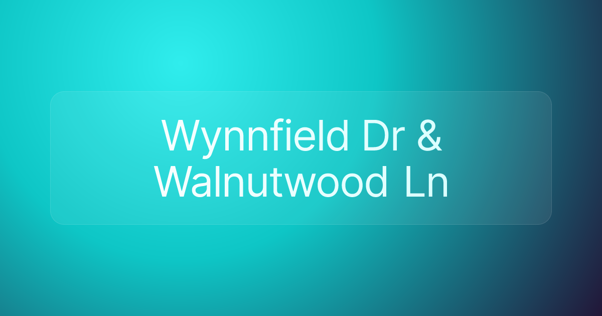 Wynnfield Dr & Walnutwood Ln