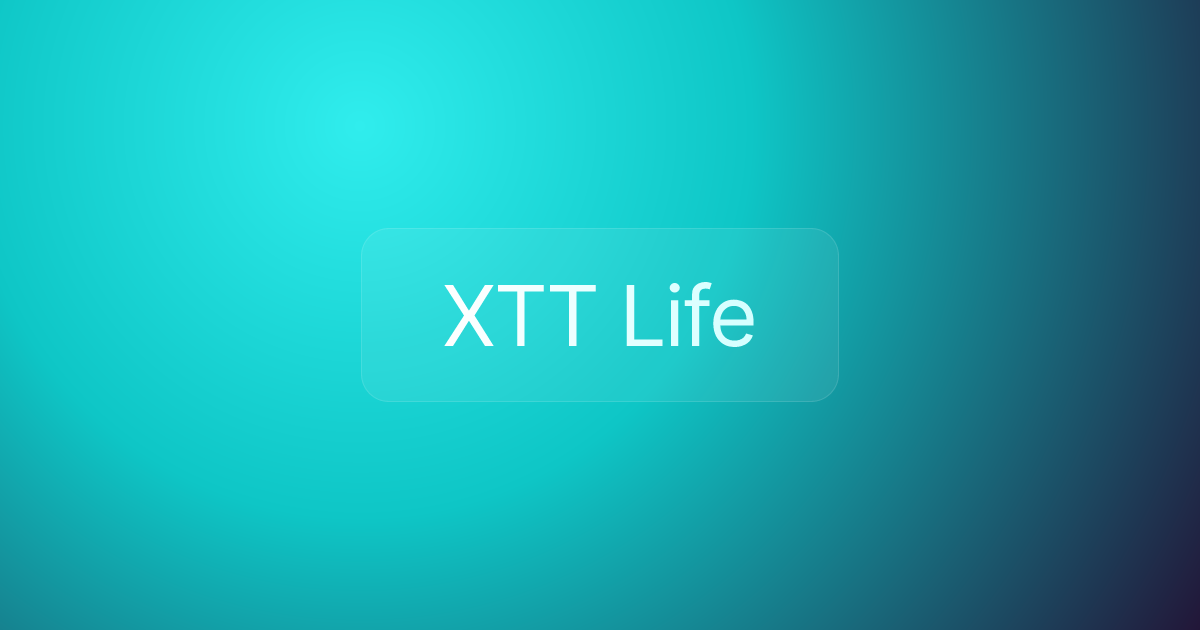 XTT Life