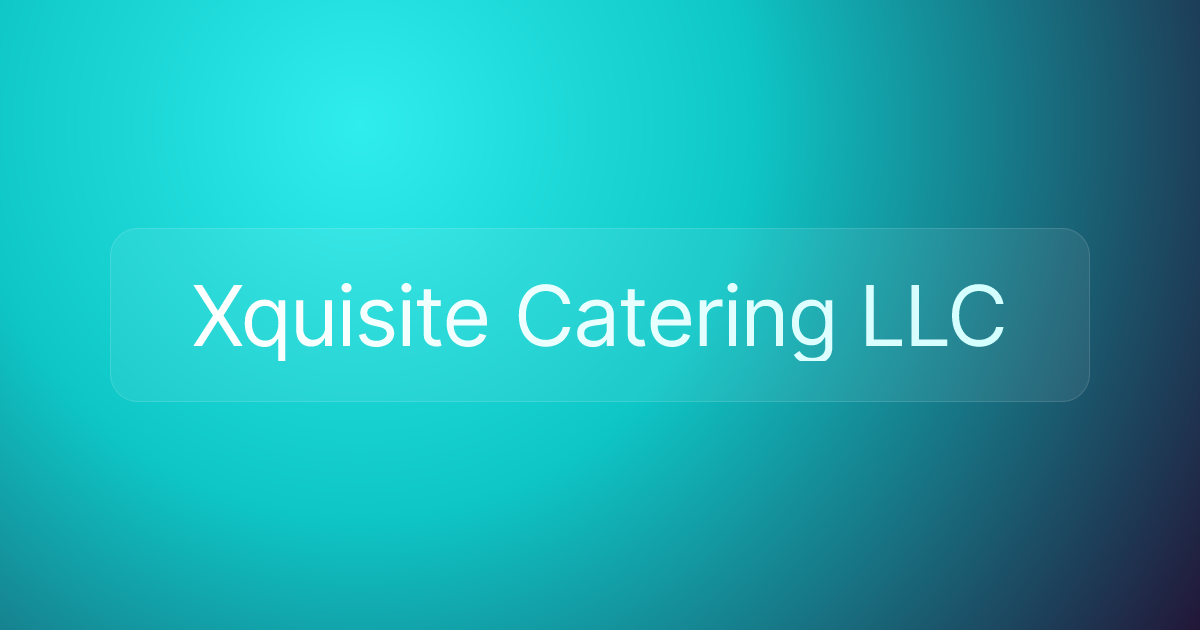 Xquisite Catering LLC