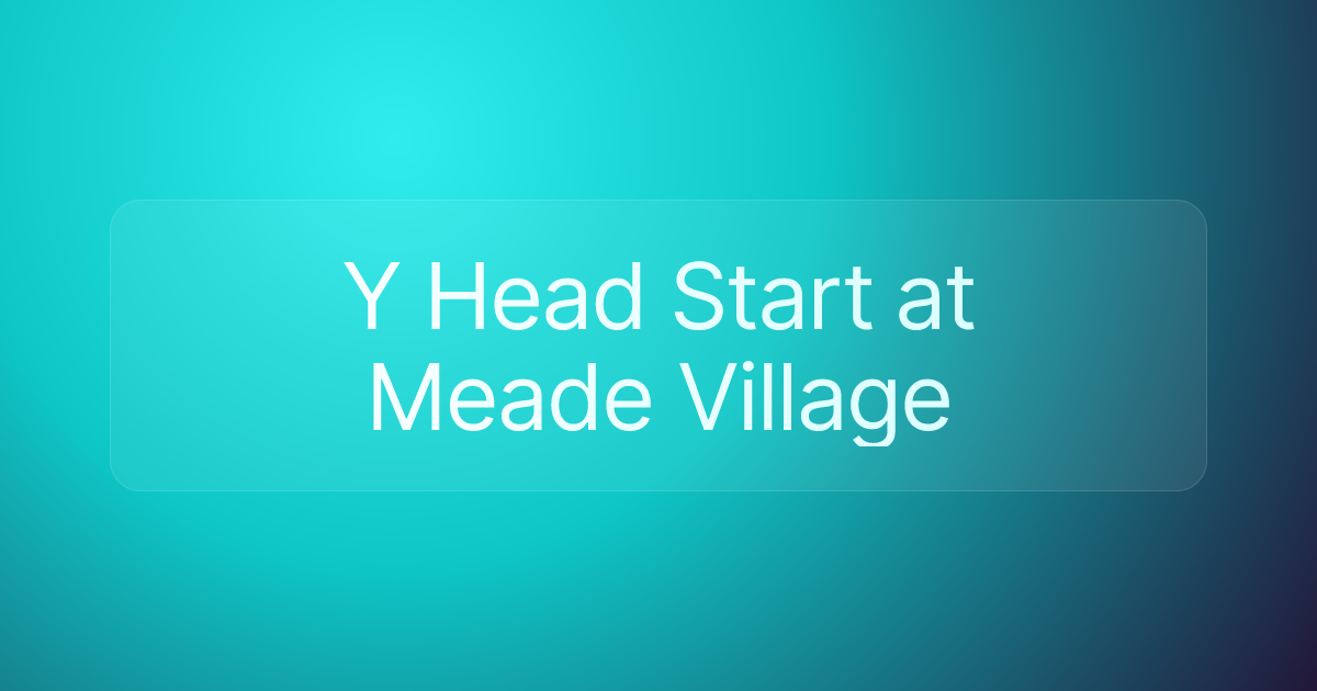 Y Head Start at Meade Village