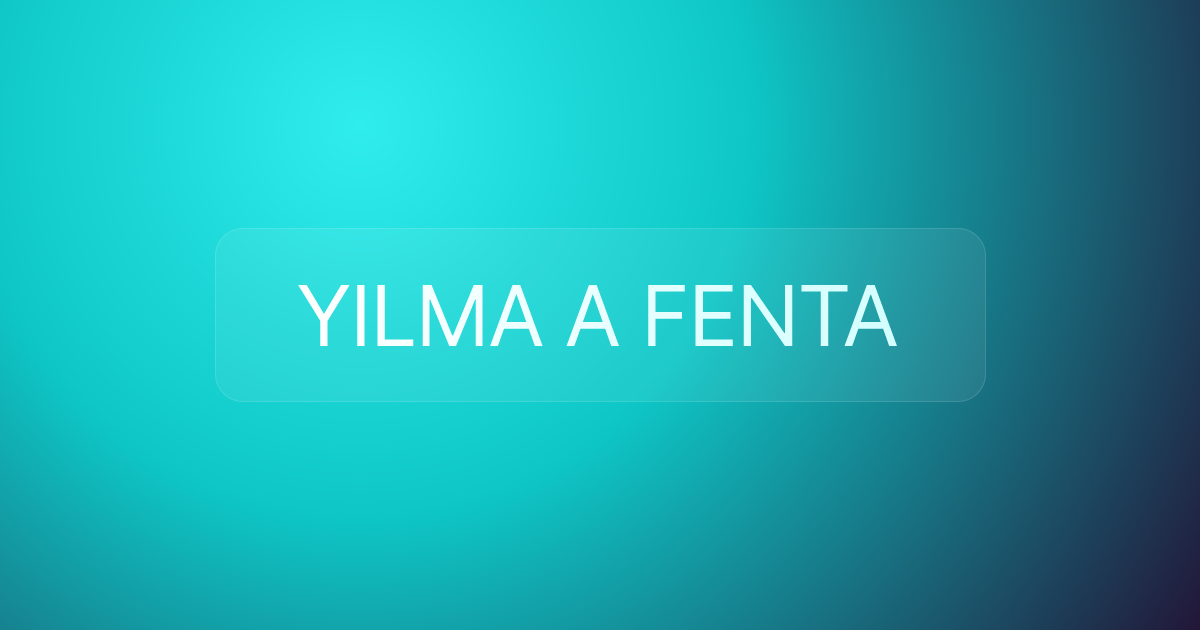 YILMA A FENTA
