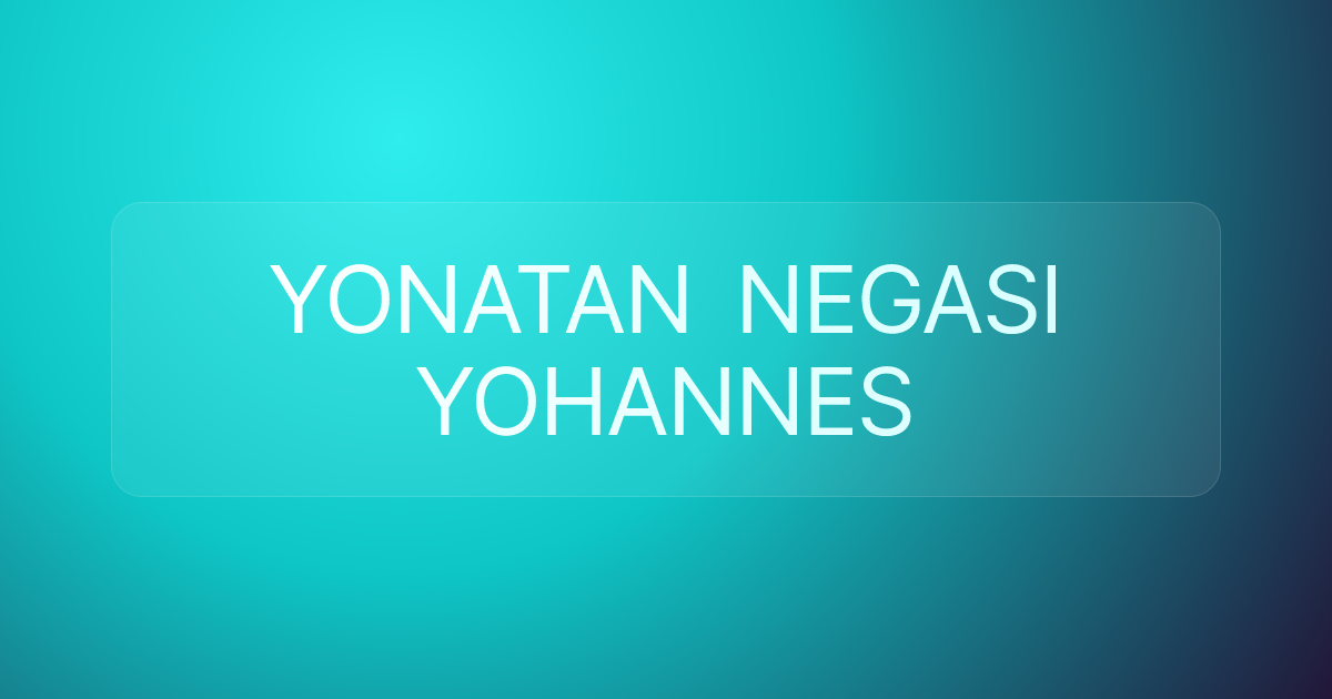 YONATAN NEGASI YOHANNES