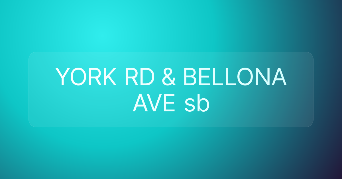 YORK RD & BELLONA AVE sb