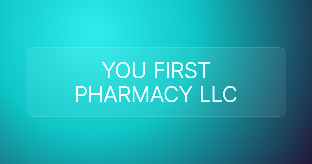 YOU FIRST PHARMACY LLC