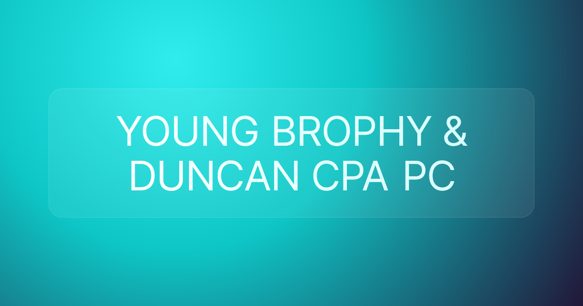 YOUNG BROPHY & DUNCAN CPA PC