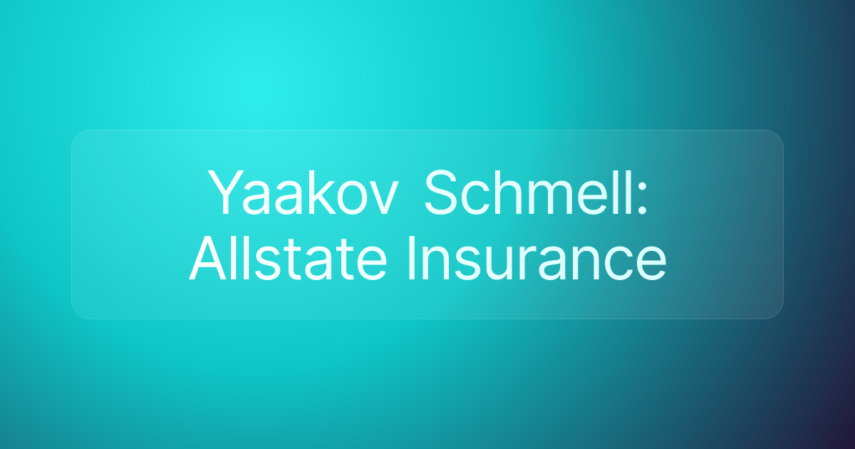 Yaakov Schmell: Allstate Insurance