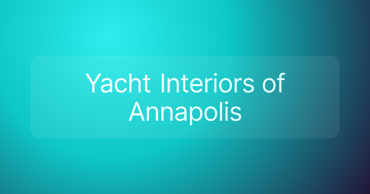 Yacht Interiors of Annapolis