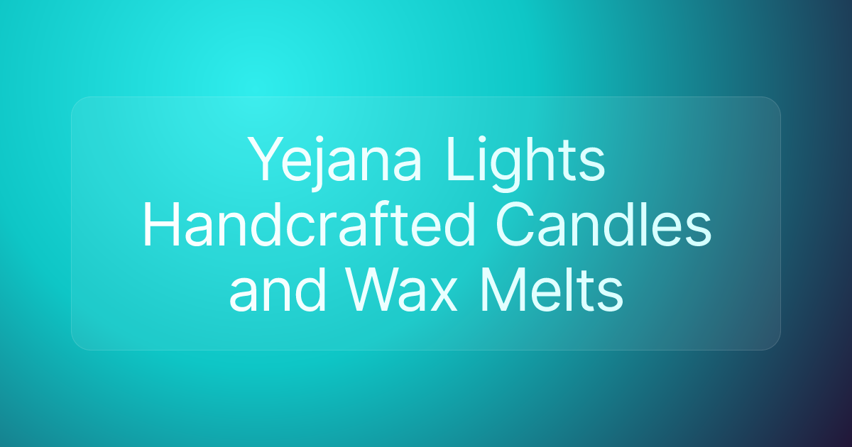 Yejana Lights Handcrafted Candles and Wax Melts
