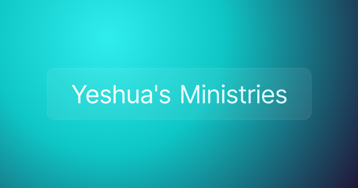 Yeshua's Ministries