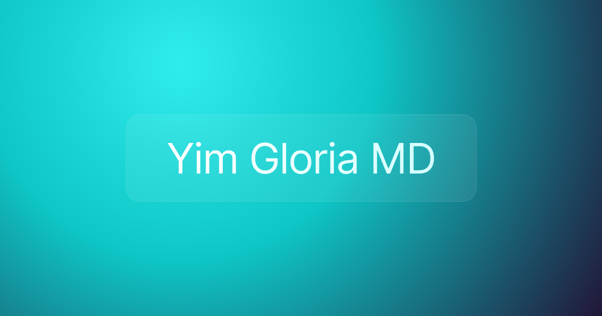 Yim Gloria MD