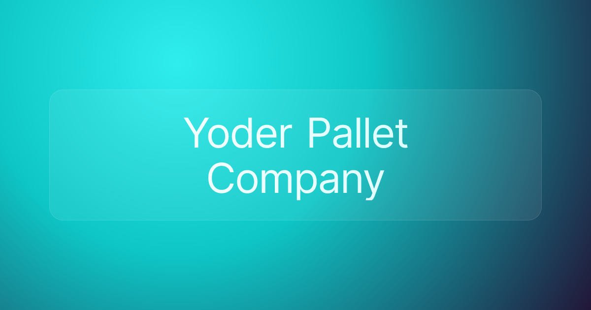Yoder Pallet Company