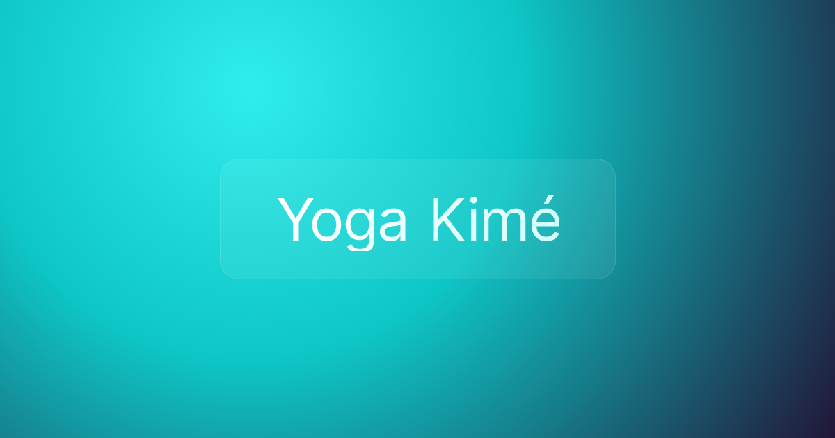 Yoga Kimé