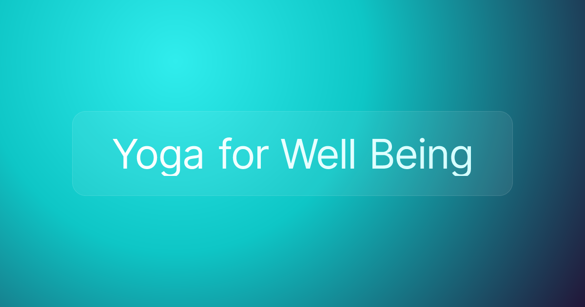 Yoga for Well Being