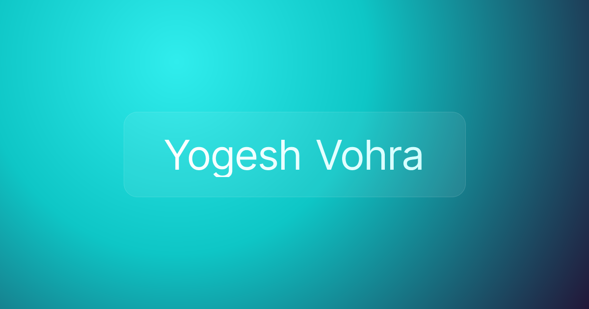 Yogesh Vohra