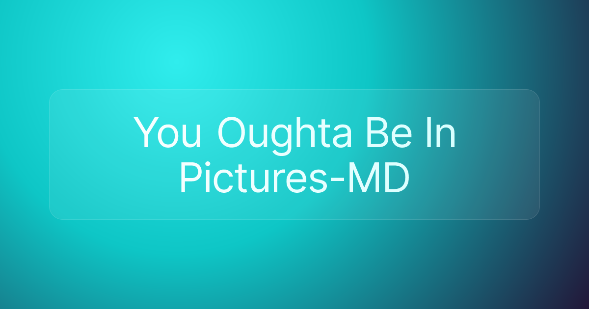 You Oughta Be In Pictures-MD