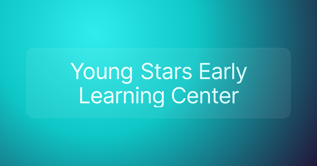 Young Stars Early Learning Center