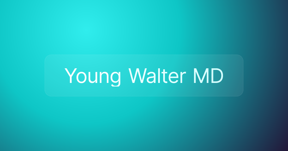 Young Walter MD