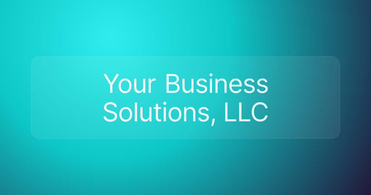 Your Business Solutions, LLC
