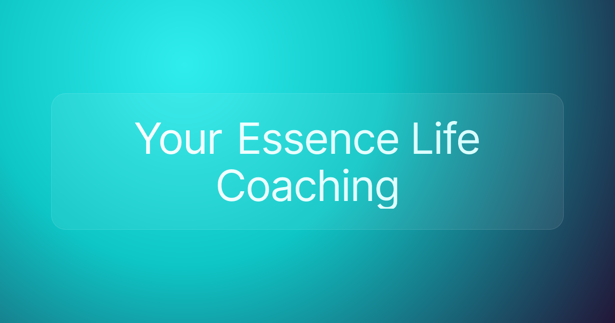 Your Essence Life Coaching