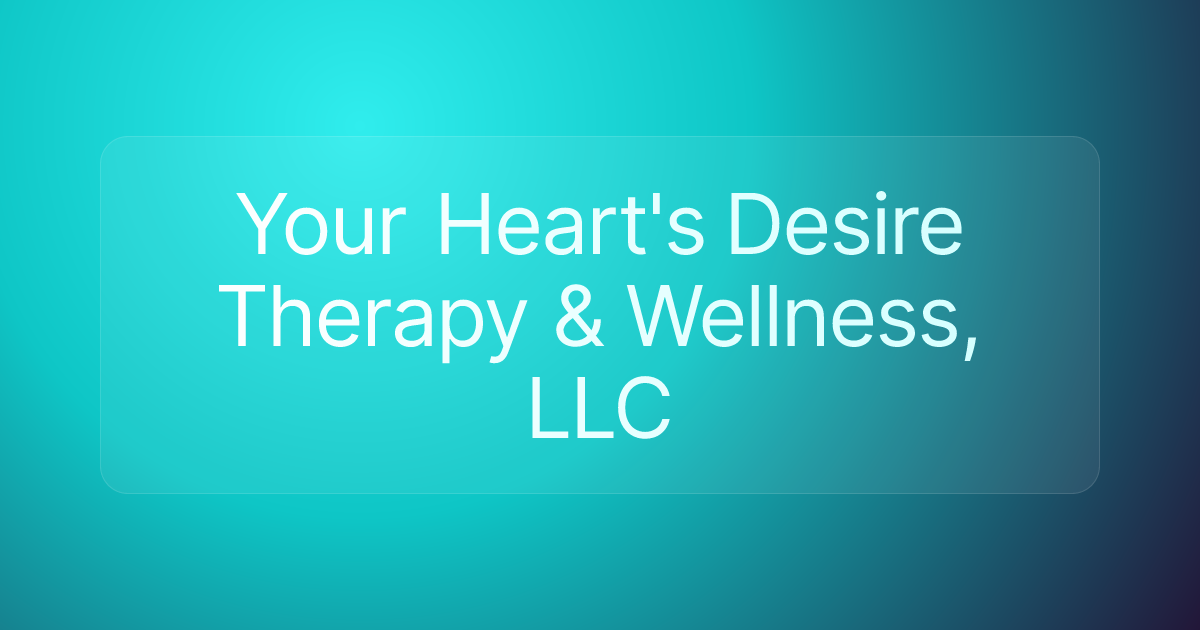 Your Heart's Desire Therapy & Wellness, LLC