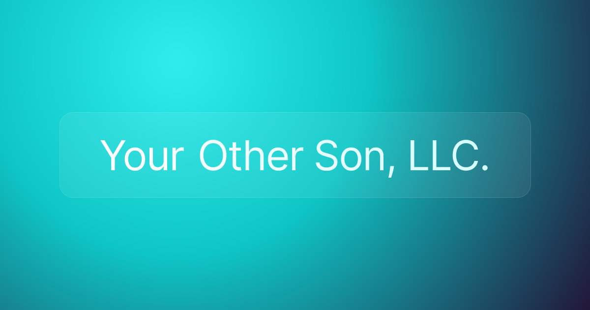 Your Other Son, LLC.