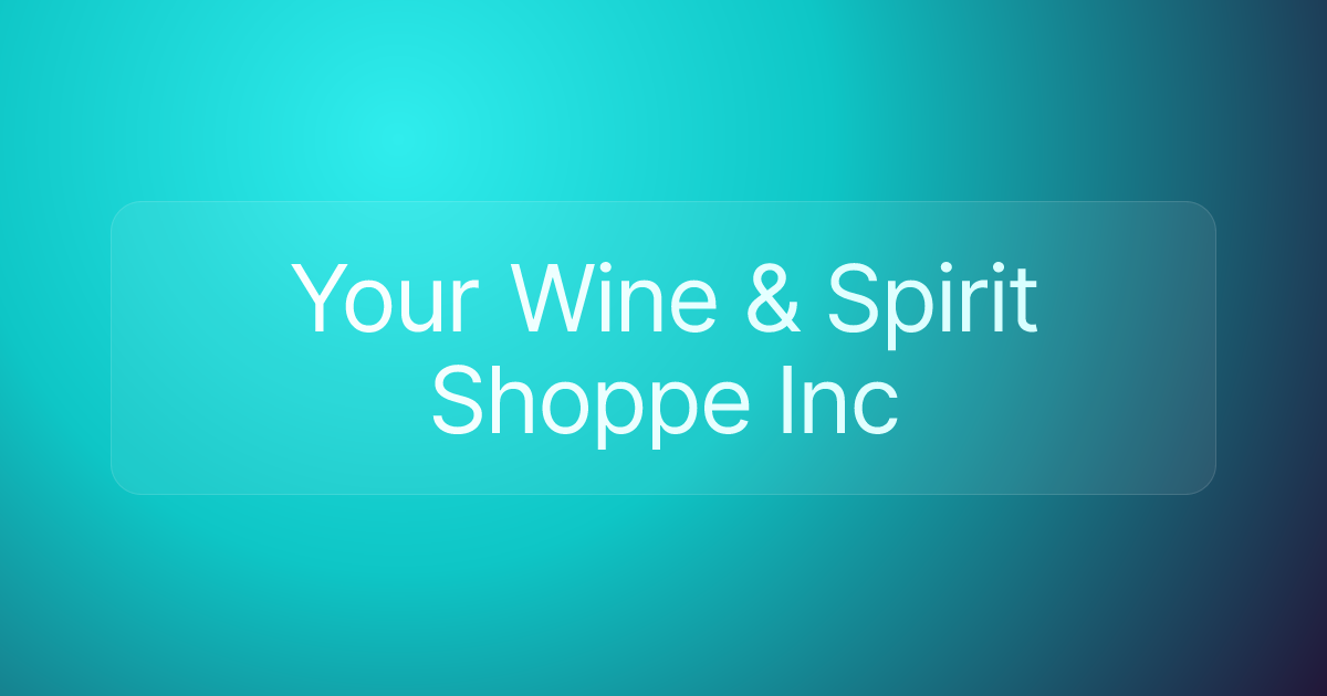 Your Wine & Spirit Shoppe Inc