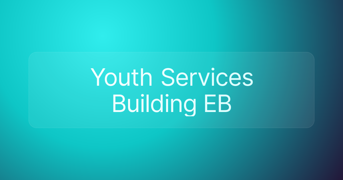 Youth Services Building EB