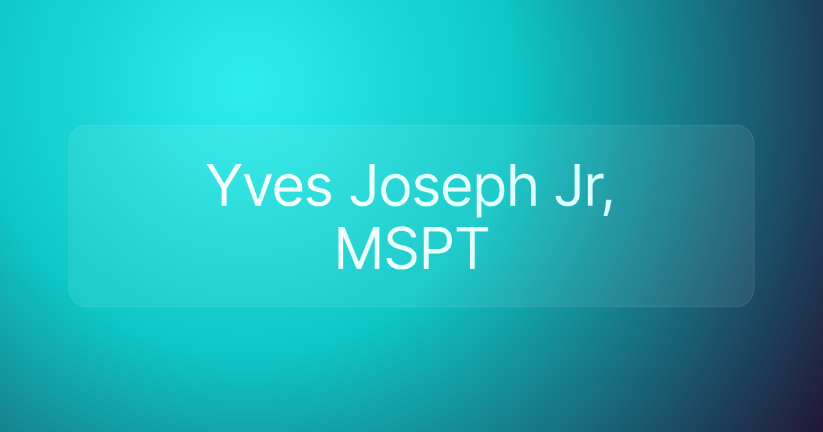 Yves Joseph Jr, MSPT