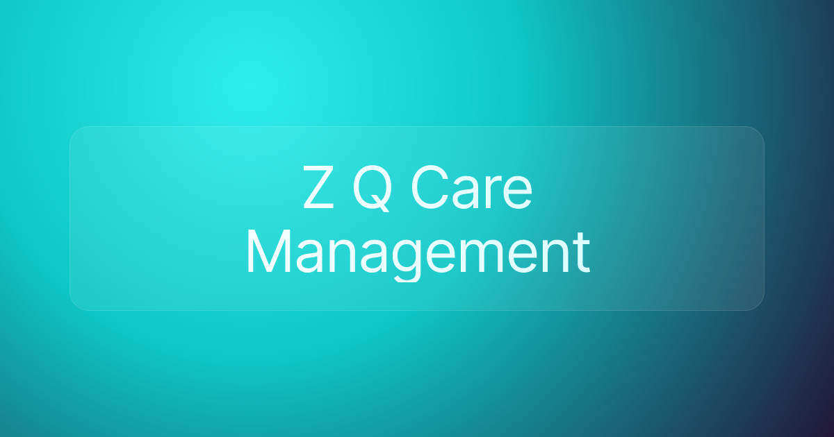 Z Q Care Management
