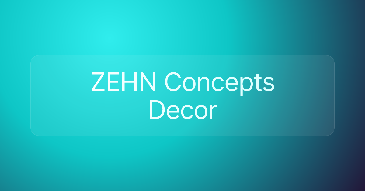 ZEHN Concepts Decor