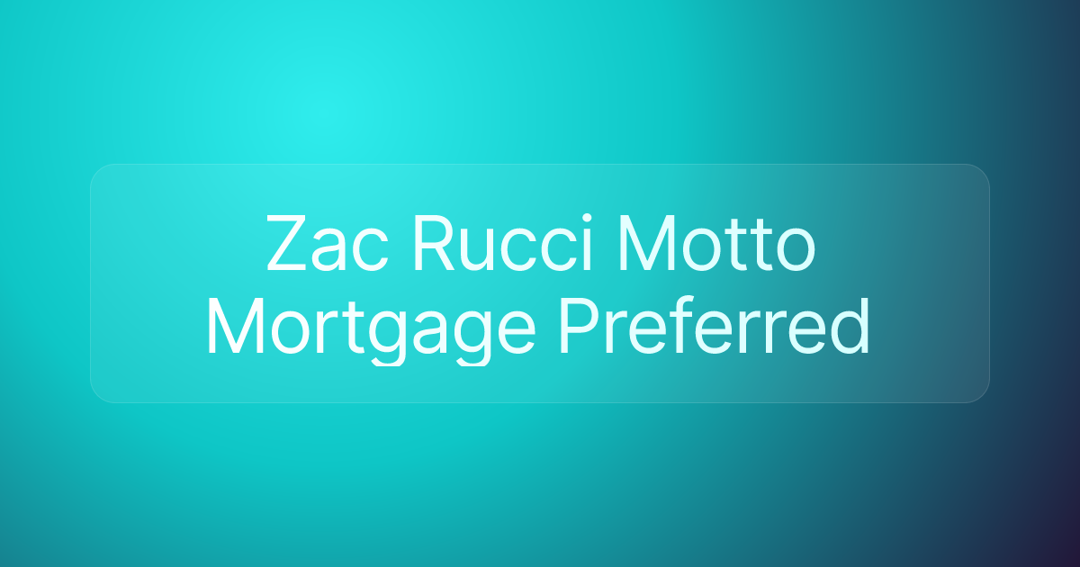 Zac Rucci Motto Mortgage Preferred