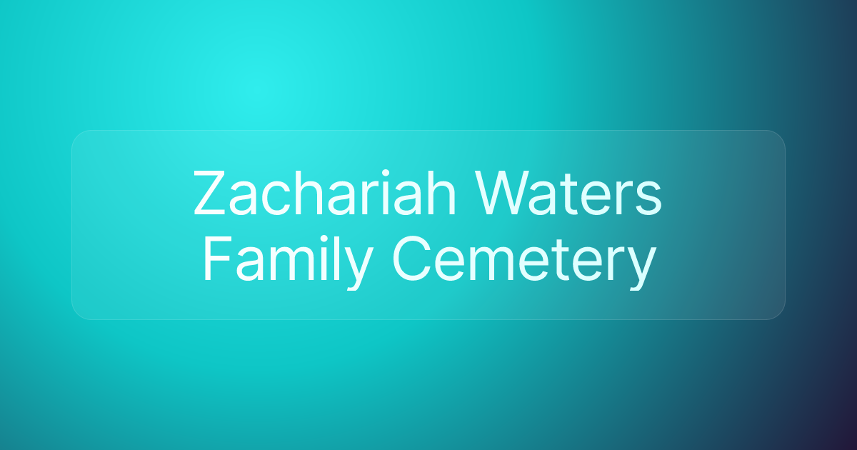 Zachariah Waters Family Cemetery