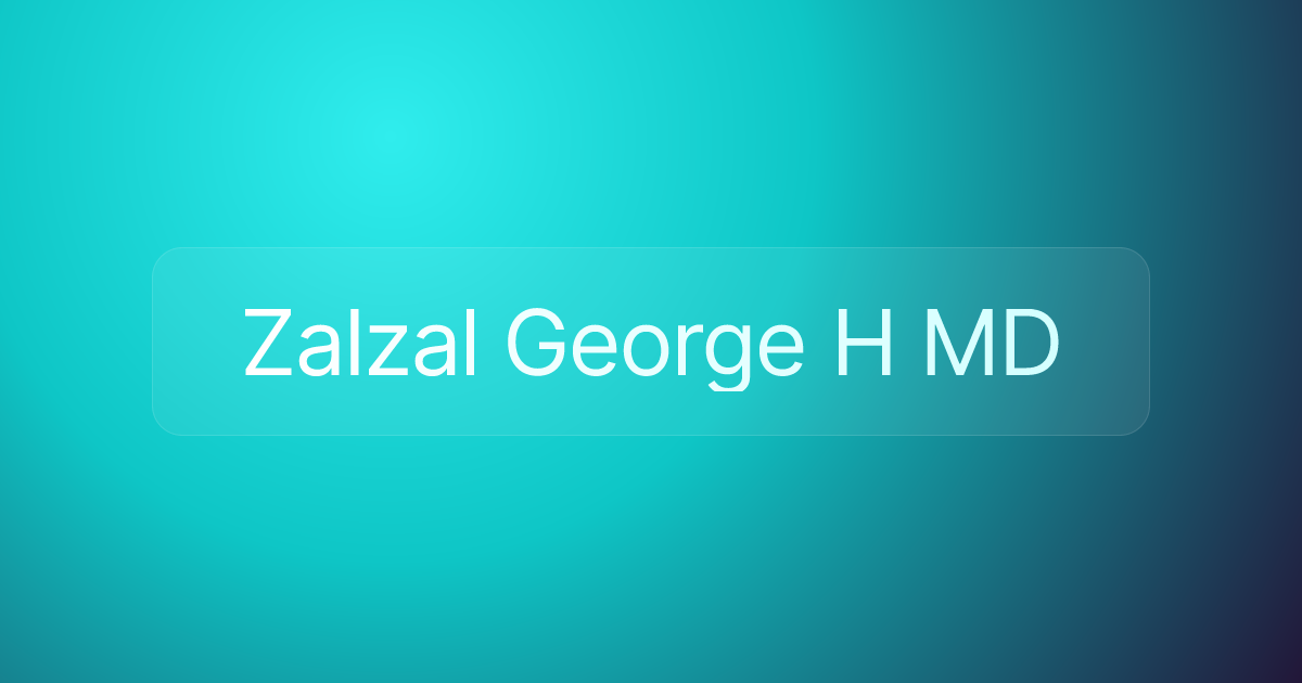 Zalzal George H MD