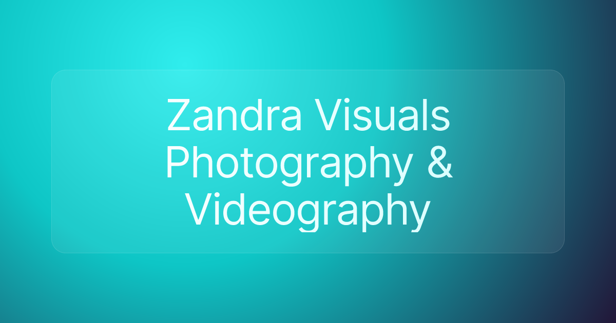 Zandra Visuals Photography & Videography