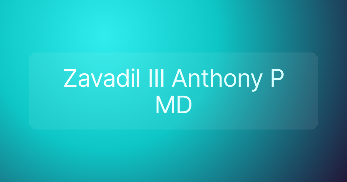 Zavadil III Anthony P MD
