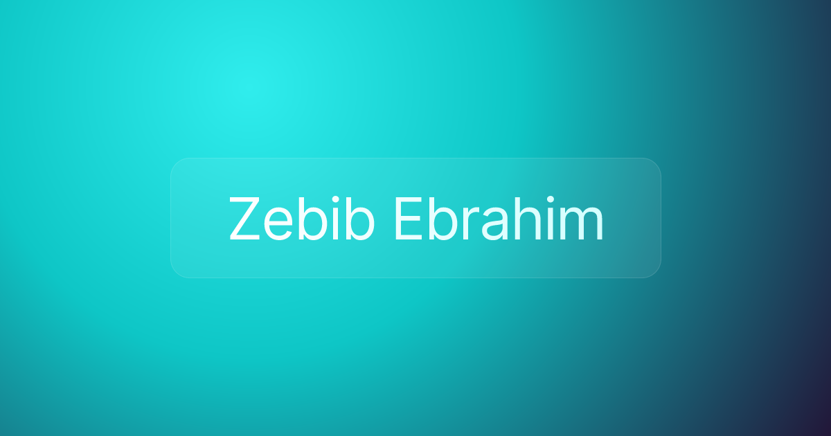 Zebib Ebrahim