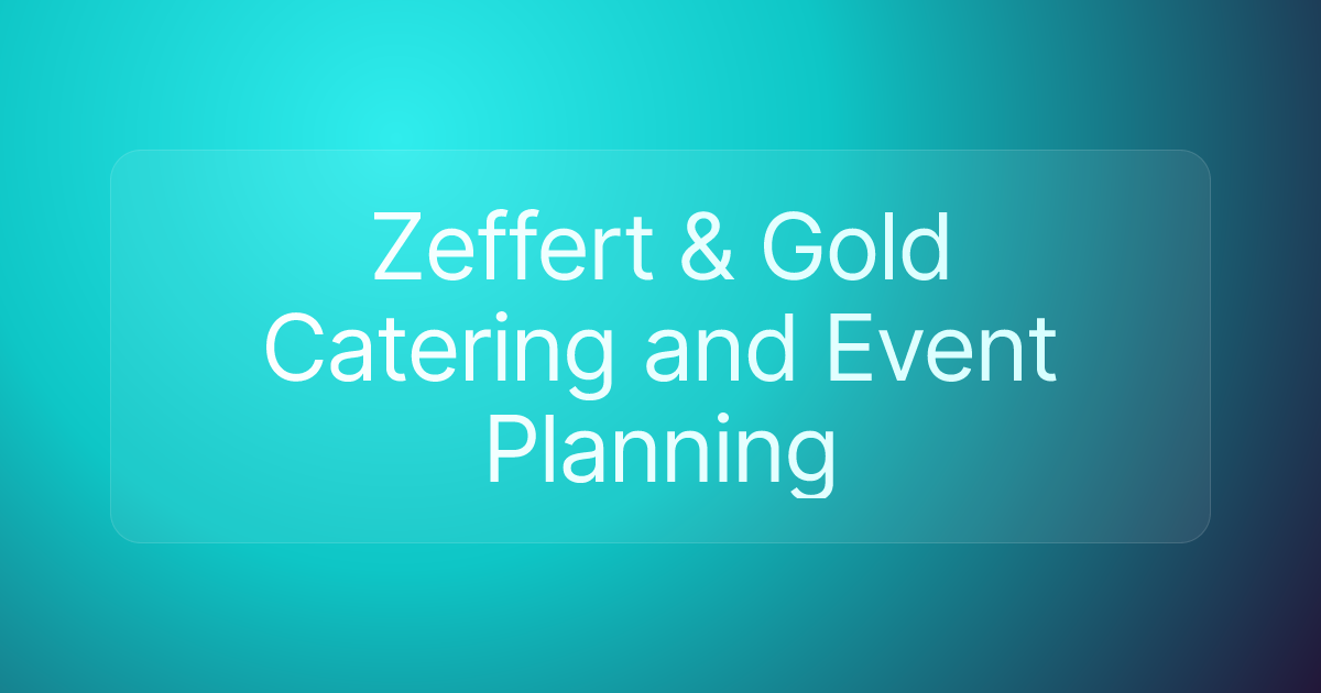 Zeffert & Gold Catering and Event Planning