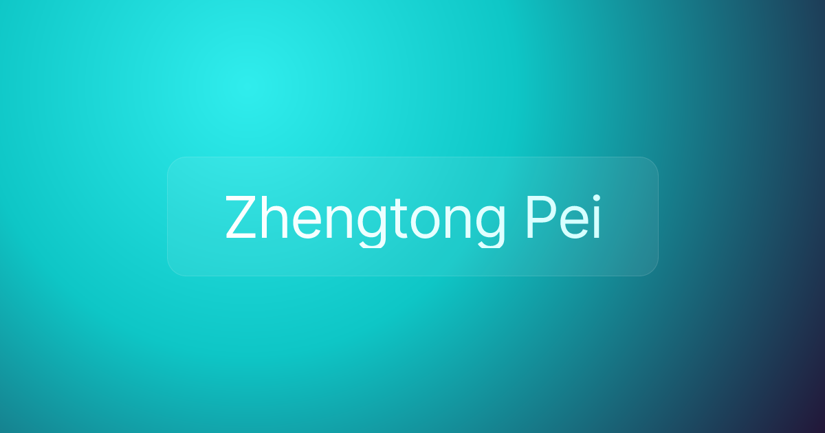 Zhengtong Pei