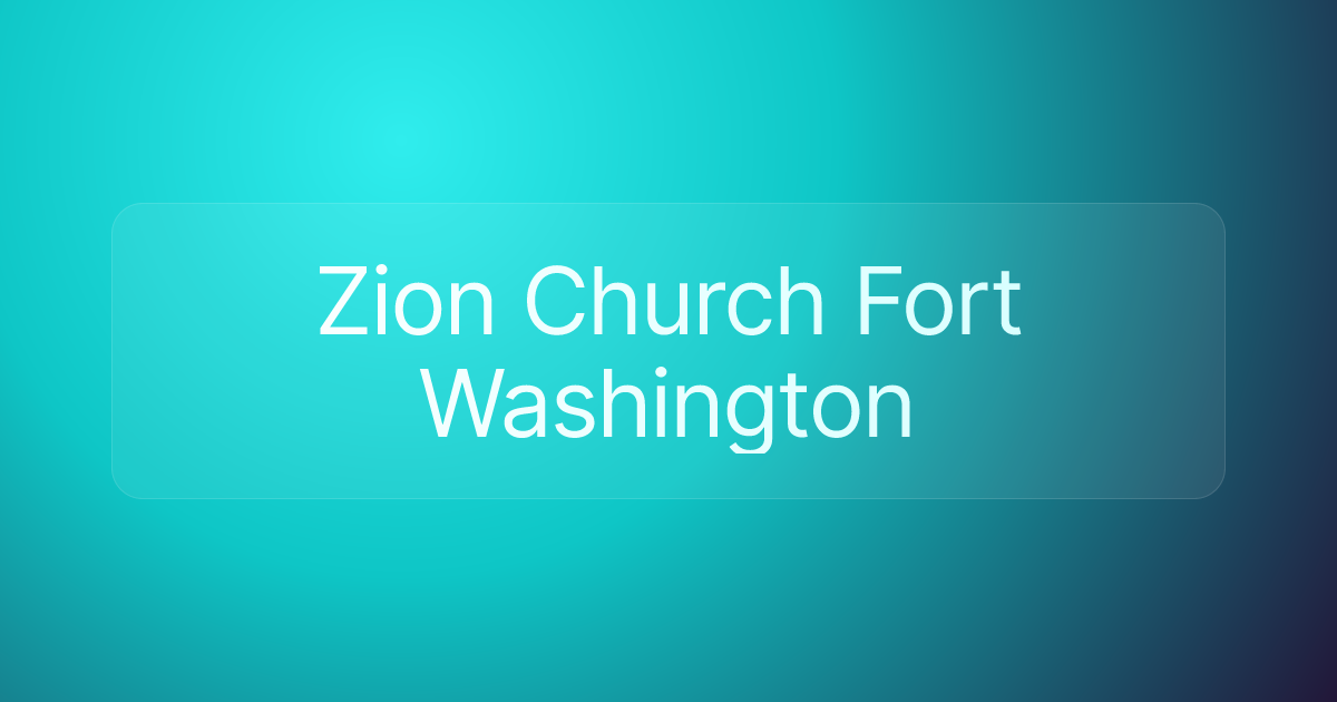Zion Church Fort Washington