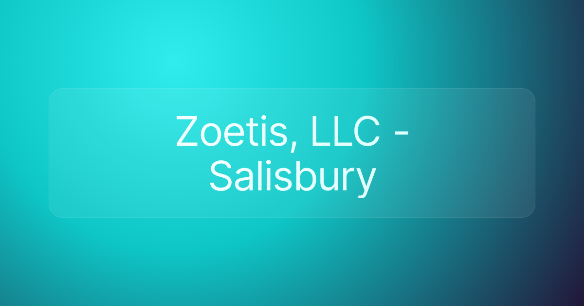 Zoetis, LLC - Salisbury