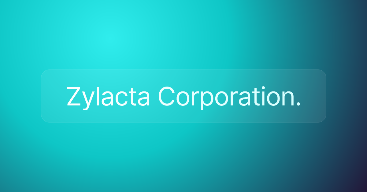 Zylacta Corporation.