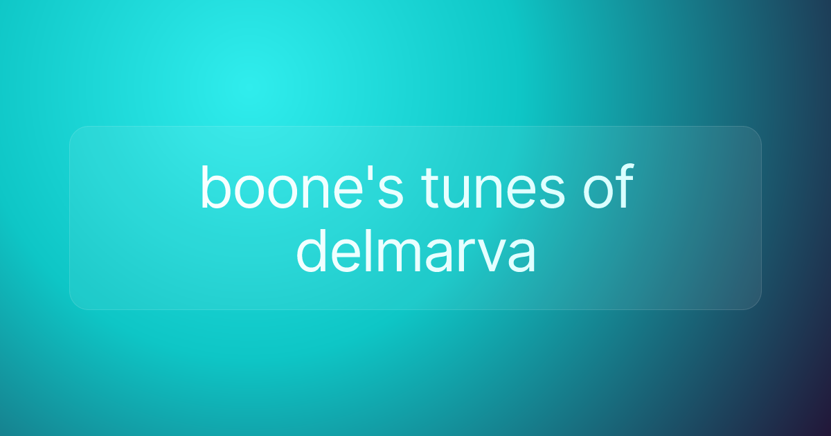 boone's tunes of delmarva