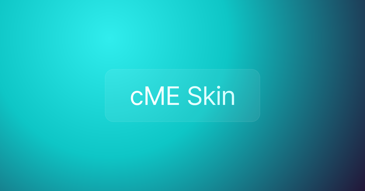 cME Skin