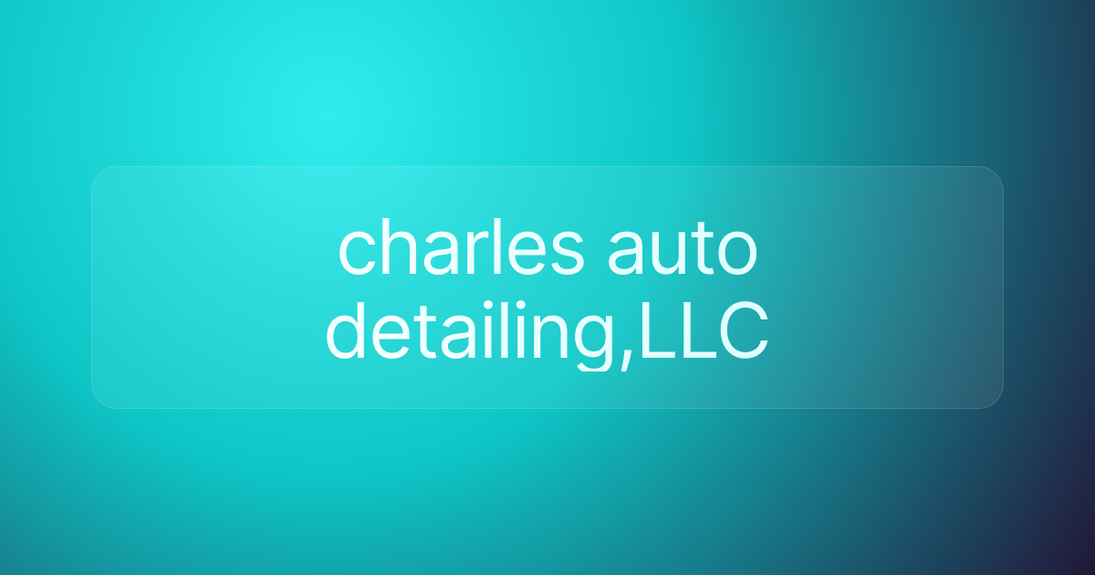 charles auto detailing,LLC