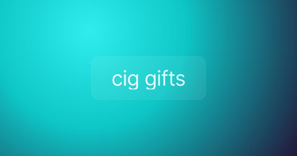 cig gifts